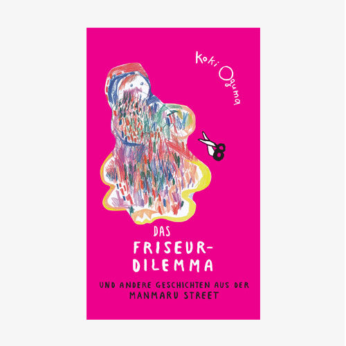 Das Friseur-Dilemma und andere Geschichten aus der Manmaru Street