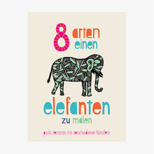 8 Arten einen Elefanten zu malen